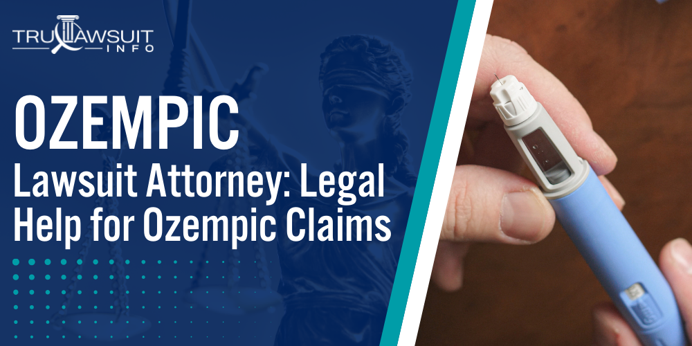 Ozempic Lawsuit Attorney Legal Help For Ozempic Claims Trulawsuit Info