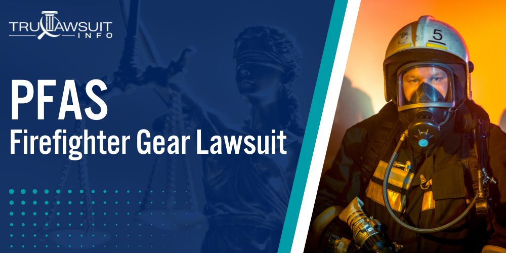 PFAS Firefighter Gear Lawsuit
