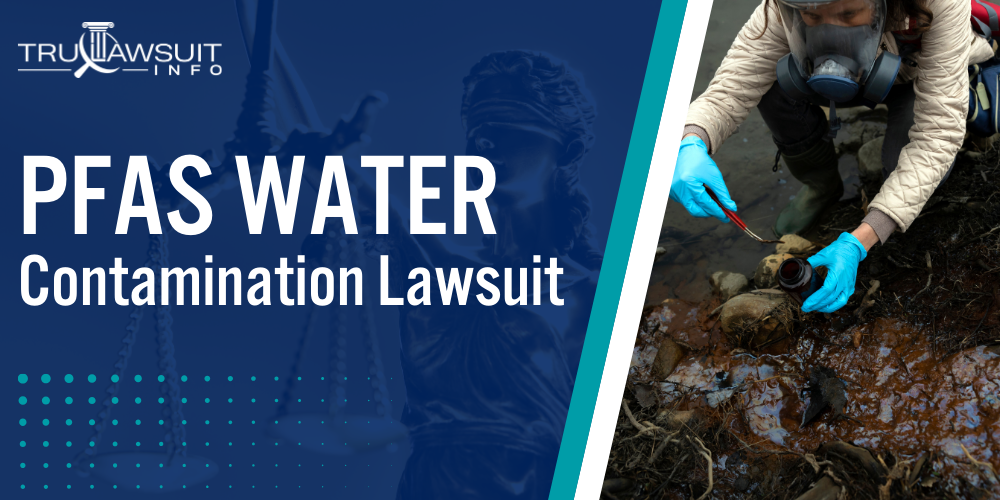 PFAS Water Contamination Lawsuit