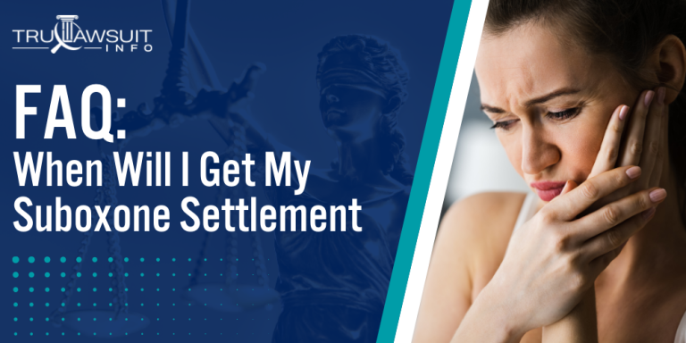 FAQ When Will I Get My Suboxone Settlement