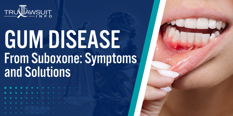 Gum Disease from Suboxone Symptoms and Solutions
